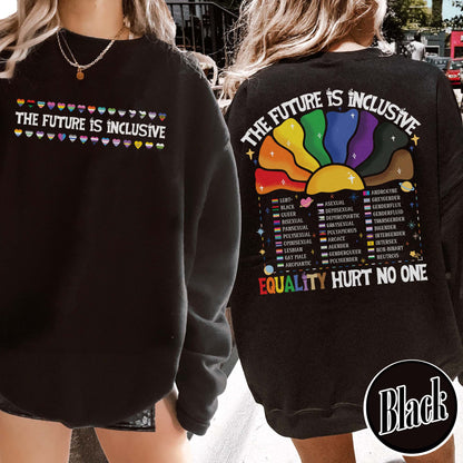 LGBT Sweatshirt, the Future Is Inclusive Sweatshirt, Equality Hurt No One Sweatshirt