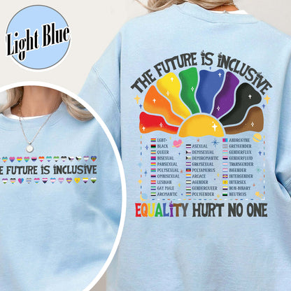 LGBT Sweatshirt, the Future Is Inclusive Sweatshirt, Equality Hurt No One Sweatshirt