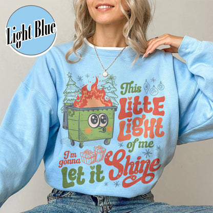 This Little Light of Mine Sweatshirt, I’m Gonna Let It Shine, Dumpster Fire Sweatshirts, Emotional Dumpster Fire Sweatshirt, Mental Health Funny Sweatshirt 