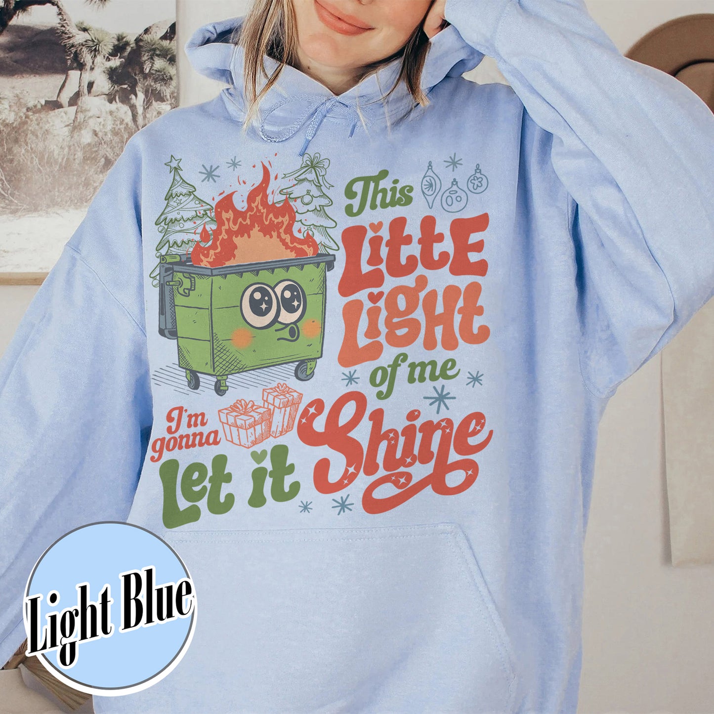 This Little Light of Mine Hoodie, I’m Gonna Let It Shine, Dumpster Fire Hoodie, Emotional Dumpster Fire Hoodie, Mental Health Funny Hoodie