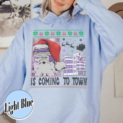 Funny Nurse Christmas Hoodie, Is Coming to Town Hoodie, Medical Assistant Gift