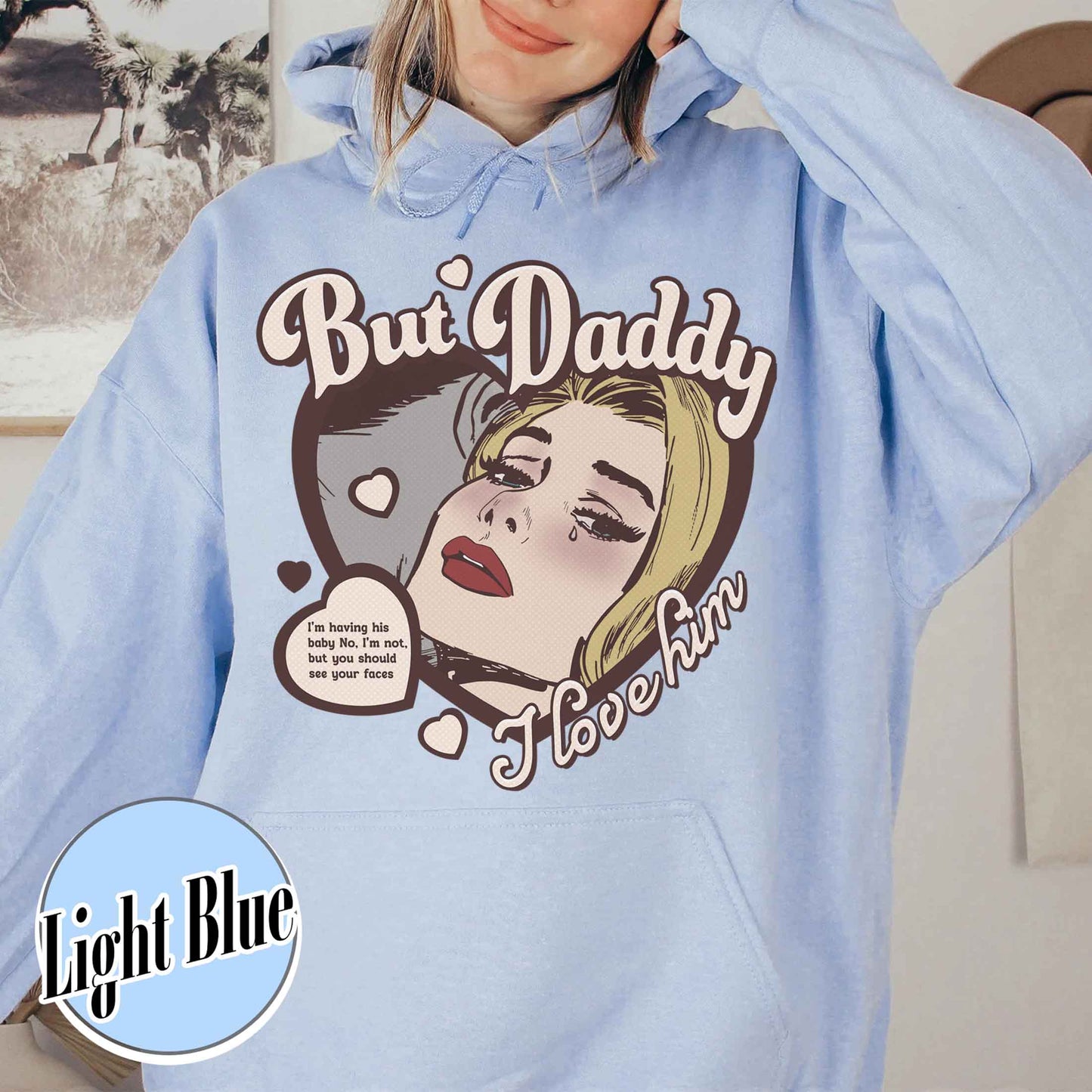 Music Lover Hoodie, but Daddy I Love Him Hoodie, Gift for Couples, Anniversary Hoodie for Couples