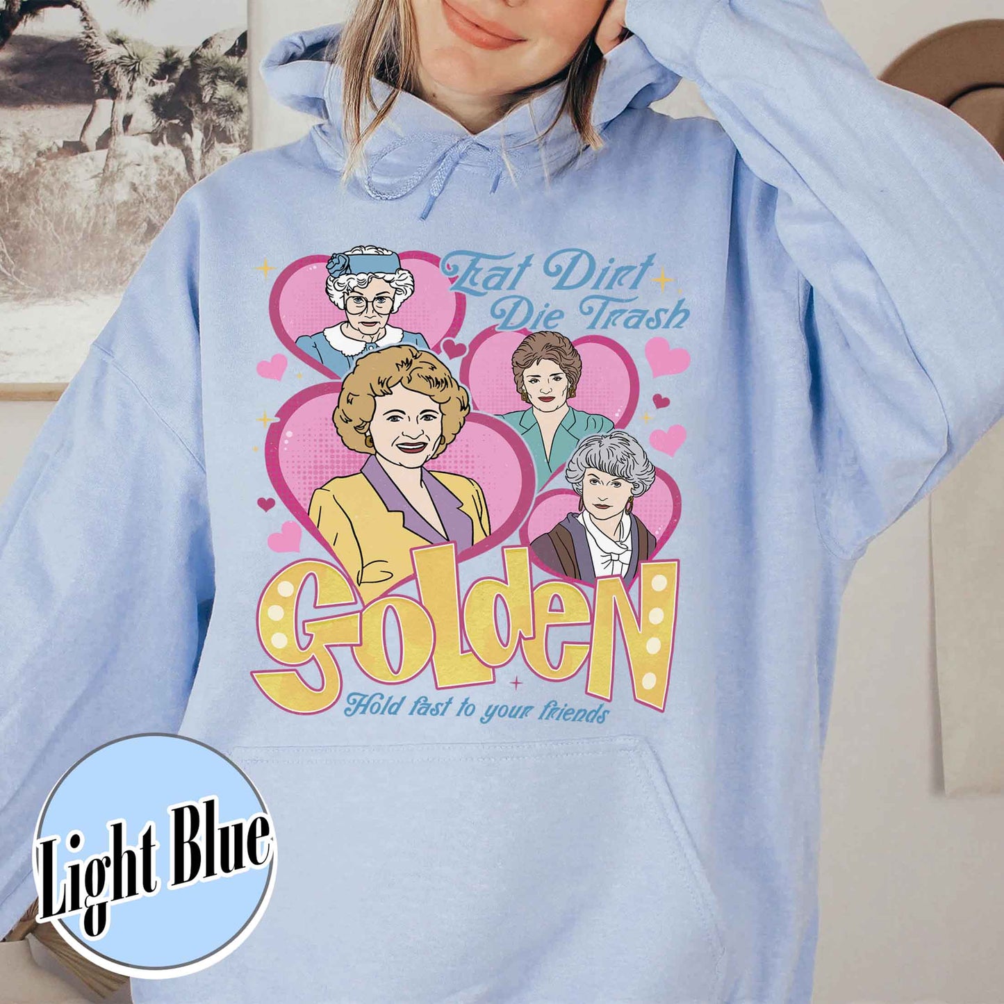 Family Hoodie, Eat Dirt Die Trash Stay Golden Hoodie, 90s Sitcom Mom Vibes Hoodie