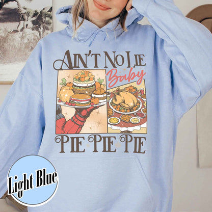 Thanksgiving Pumpkin Pie Hoodie, Ain’t No Lie Pie Pie Pie Hoodie, Best Seller Thanksgiving Hoodie