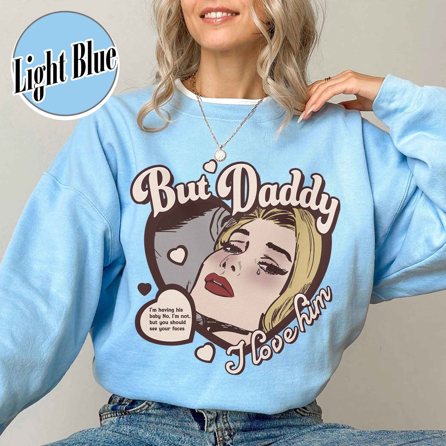 Music Lover Sweatshirt, but Daddy I Love Him Sweatshirt, Gift for Couples, Anniversary Sweatshirt for Couples