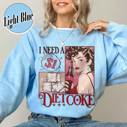 Diet Coke Sweatshirt, I Need a Diet Coke Pop Caffeine Cola Drinks Sweatshirt, Trendy Funny Sweatshirt