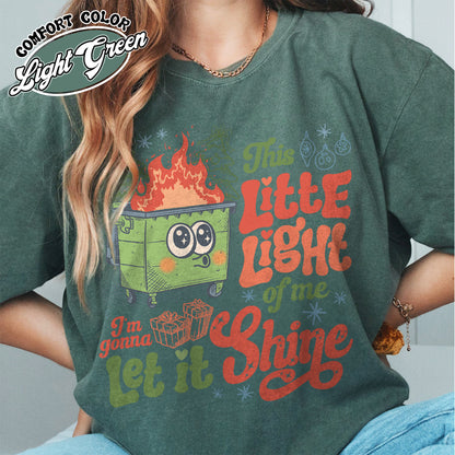 This Little Light of Mine T-Shirt, I’m Gonna Let It Shine, Dumpster Fire Shirts, Emotional Dumpster Fire Tshirt, Mental Health Funny Shirt 