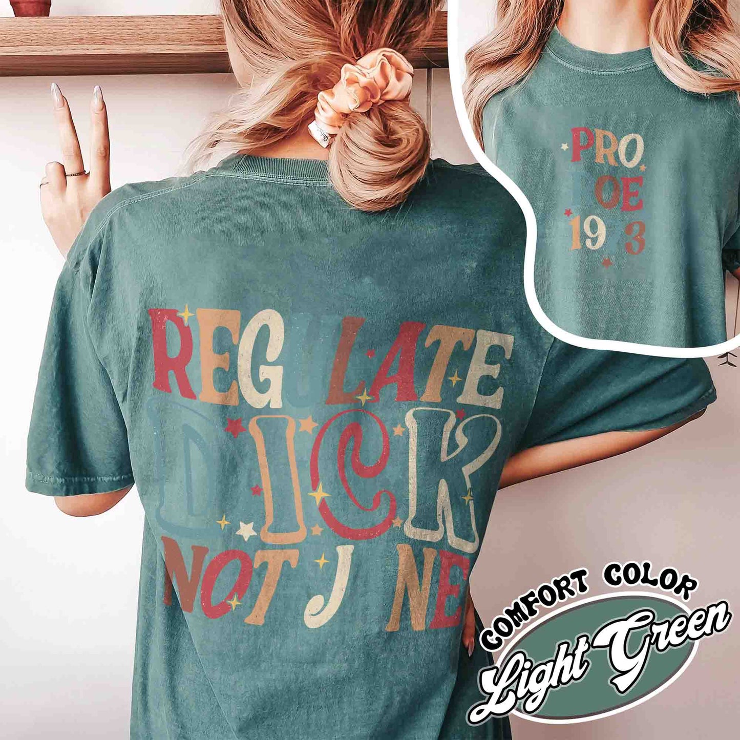 Regulate Dick Not Jane Shirt, Reproductive Rights, Roe V Wade Shirt, Abortion Rights, Social Justice Feminism, Pro Choice Shirt, Protest Shirt