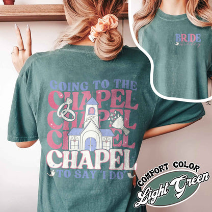 Going to the Chapel Comfort Colors Tshirt, Coquette Bachelorette, Bride Tshirt, Gifts for Newly Engaged, Going to the Chapel To Say “I Do”