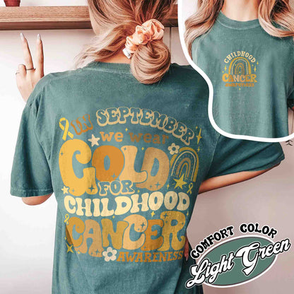 Childhood Cancer Awareness Month Shirt, I Wear Gold For Childhood Cancer Awareness Tshirt, Nurse Tshirt, Childhood Cancer Support Squad