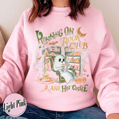 Bookish Sweatshirt, Ghost Book Sweatshirt, Book Club Halloween Sweatshirt, Running on Book Club and Hot Coffee