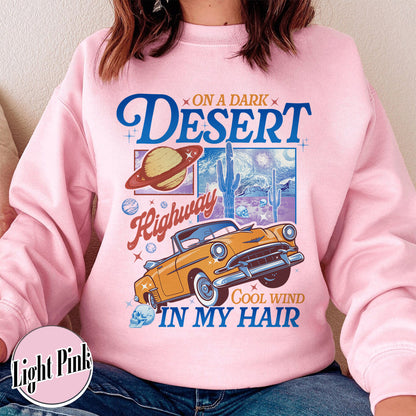 Adventure Camping Sweatshirt, on a Dark Desert Highway Sweatshirt, Desert Sweatshirt