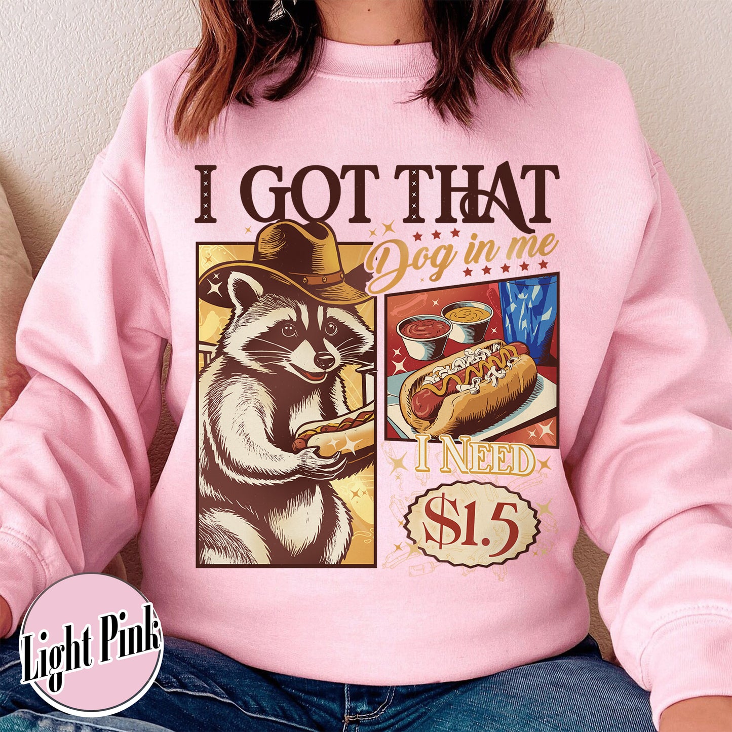 I Got That Dog in Me Sweatshirt, I Got That Dog in Me Comfort Color, I Got That Dog in Me Funny Raccoon Meme, I Got That Dog in Me Cat, Raccoon Sweatshirt