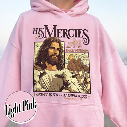 Christian Hoodie, Bible Verse Hoodie, His Mercies Are New Each Morning Hoodie