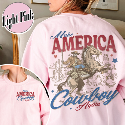 Make America Cowboy Again Sweatshirt, Make America Cowboy Again Sweatshirt, 4th of July Shirts, 4th of July Sweatshirt, 4th of July Western Sweatshirt