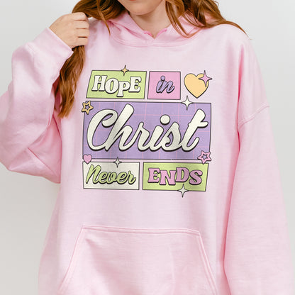 Hope in Christ Never Ends Hoodie: Vintage Christian Hoodie, God Never Fails Hoodie, Cute Pastel Jesus Hoodie