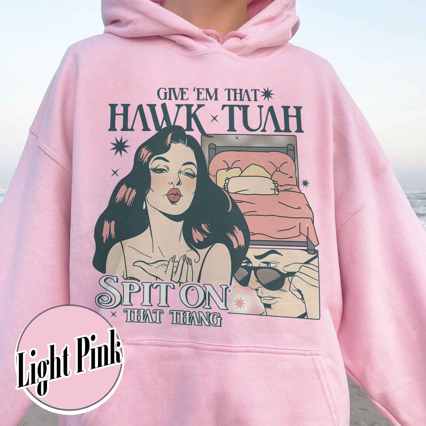 If She Don’t Hawk Tuah I Don’t Wanna Tawk Tuha Hoodie, Give’em That Hawk Tuah Spit on That Thang Hoodie, Give for Her, Hawk Tuah 24