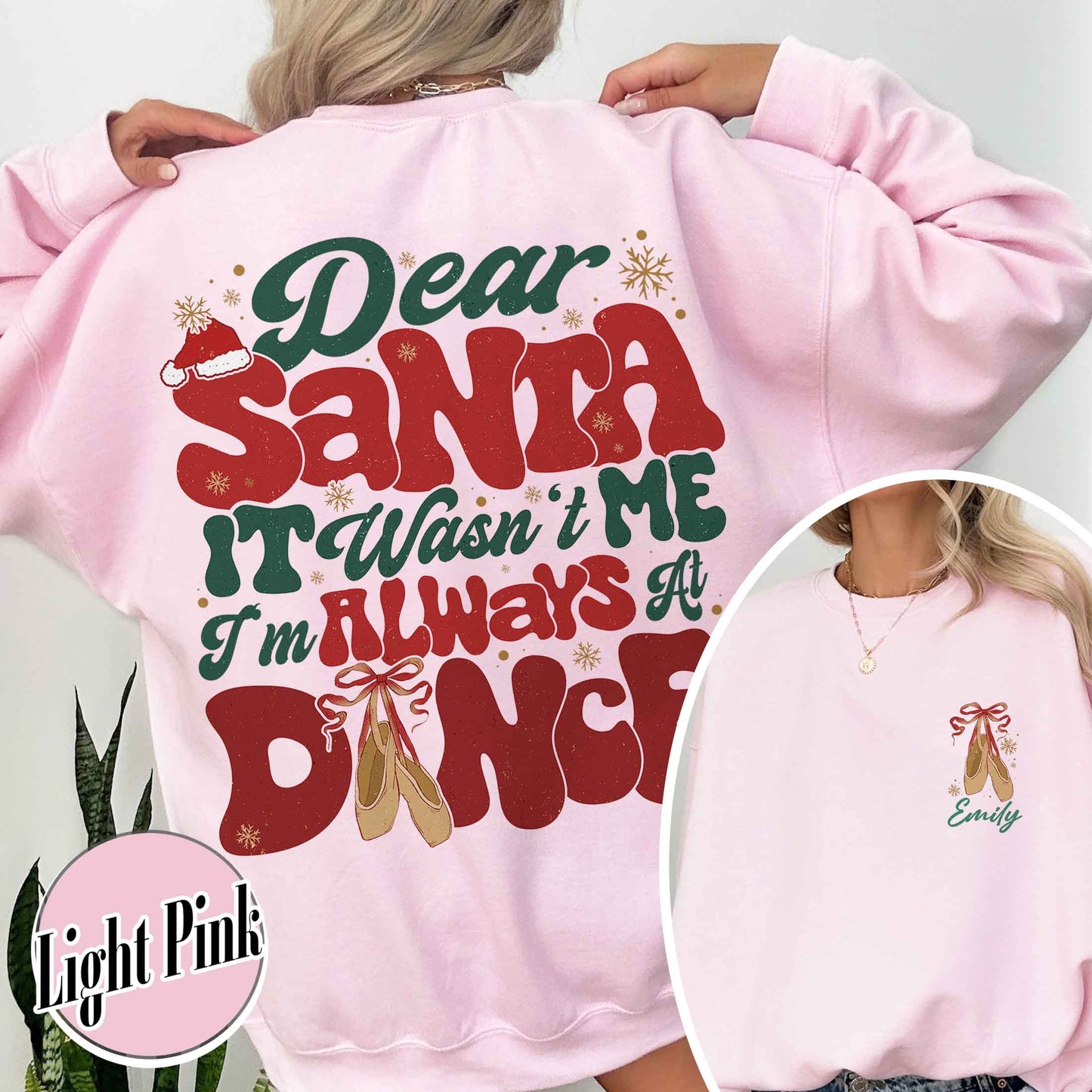 Dear Santa It Wasn't Me I'm Always At Dance Sweatshirt,Custom Christmas Dancer Sweatshirt,Christmas Dancer Sweatshirt,Christmas Sweatshirt For Dancer,Dancers Gift