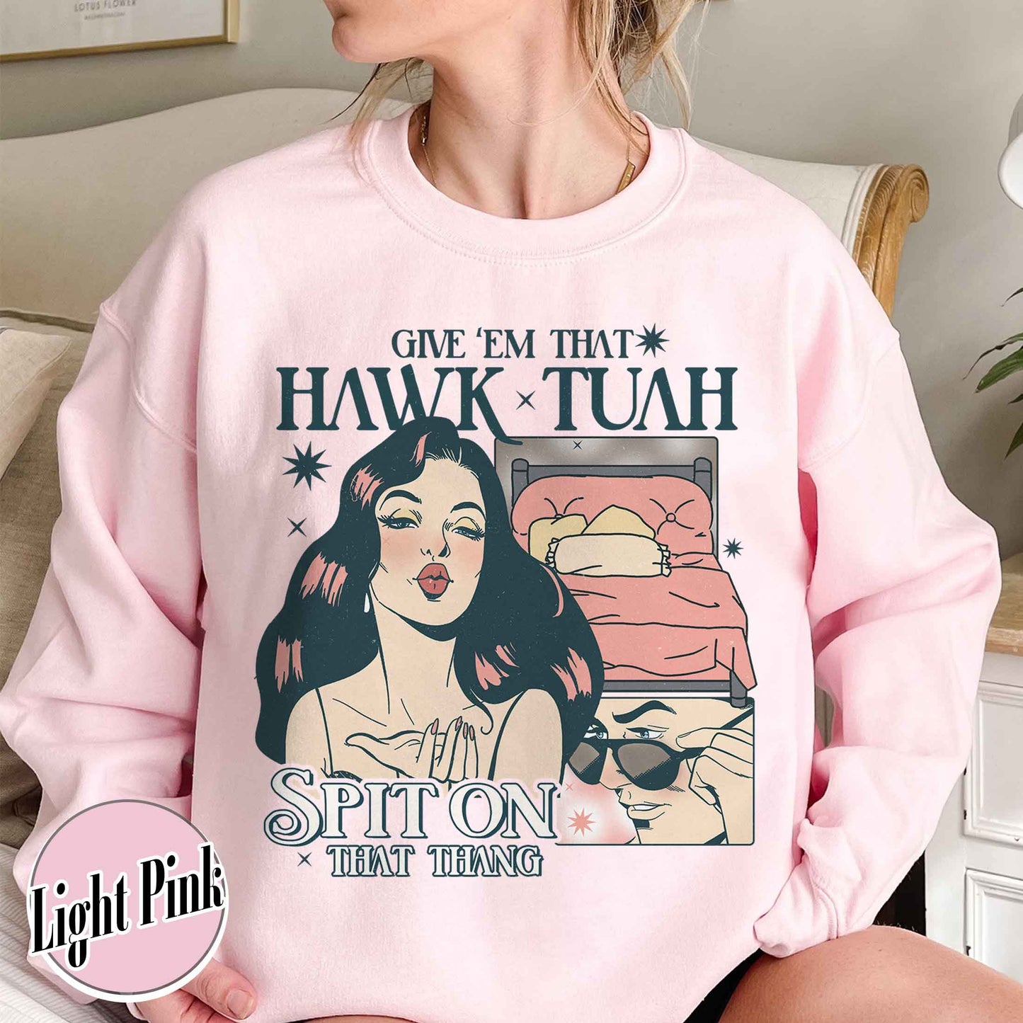 If She Don’t Hawk Tuah I Don’t Wanna Tawk Tuha SweatShirt, Give’em That Hawk Tuah Spit on That Thang SweatShirt, Give for Her, Hawk Tuah 24