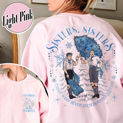 White Christmas Movie Christmas Sweatshirt,Sister Sisters Sweatshirt,Sister Sister There Were Never Such Devoted Sisters,Sisters Friends Sweatshirt