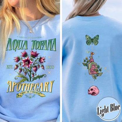 Aqua Tofana Apothecary Sweatshirt, Aqua Tofana Sweatshirt, Funny Feminist Aqua Tofana Apothecary Sweatshirt, Poison the Patriarchy, Womens Rights Sweatshirt