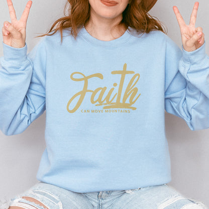 Faith Can Move Mountains Sweatshirt | Christian Cross Bible Verse Sweatshirt