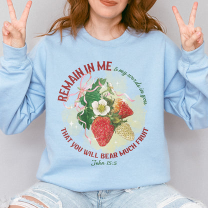 Remain in Me Christian Sweatshirt: Bible Verse Sweatshirt, Fruit of the Spirit Faith Sweatshirt, Jesus Sweatshirt, God Sweatshirt