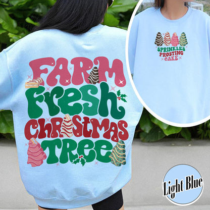 Farm Fresh Christmas Tree Sweatshirt, Farm Fresh Ready To Eat Christmas Tree, Farm Fresh Christmas Tree Cakes Sweatshirt, Christmas Cake Shirt