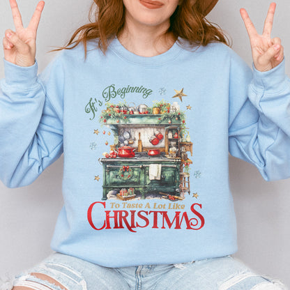 Christmas Kitchen Sweatshirt: It’s Beginning to Taste Like Christmas, Cozy Christmas Baking Sweatshirt
