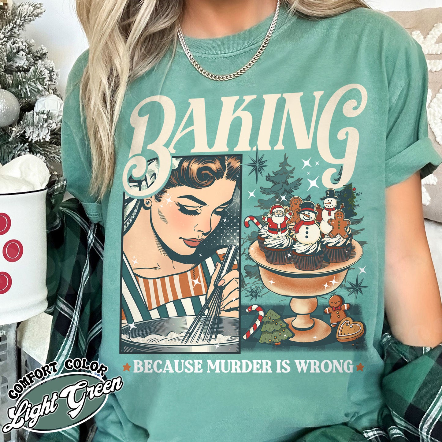 Baking Because Murder Is Wrong Shirt, Funny Baking Shirt, Bread Baker Shirt, Christmas Baking Shirts, Lets Get Baked Gingerbread, Baking Gift