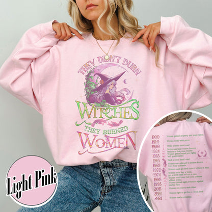 They Didnt Burn Witches They Burned Women Sweatshirt, Girls Will Be Girls Witchy Feminist Sweatshirt, Burn the Patriarchy Sweatshirt, Women’s Rights Sweatshirt