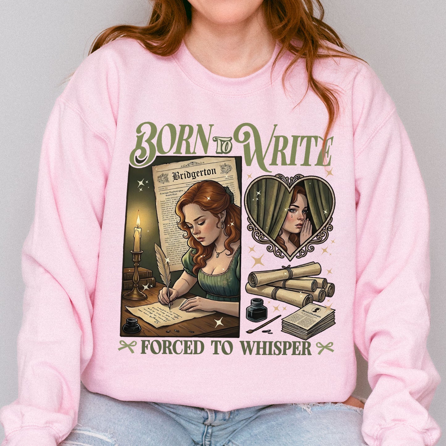 Born to Write, Forced to Whisper – Lady Whistledown Inspired – Bridgerton Penelope Featherington Sweatshirt