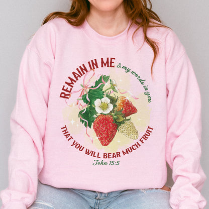 Remain in Me Christian Sweatshirt: Bible Verse Sweatshirt, Fruit of the Spirit Faith Sweatshirt, Jesus Sweatshirt, God Sweatshirt