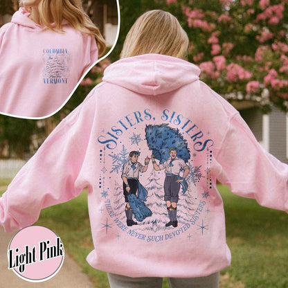 White Christmas Movie Christmas Hoodie,Sister Sisters Hoodie,Sister Sister There Were Never Such Devoted Sisters,Sisters Friends Hoodie