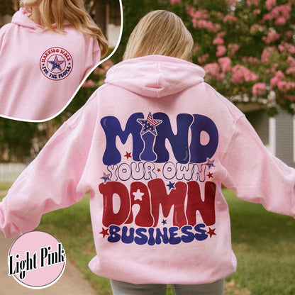 Election Day Hoodie, Mind Your Own Damn Business Hoodie, Politics Hoodie, Activist Hoodie