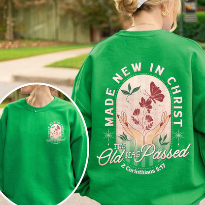 Made New in Christ Sweatshirt – 2 Corinthians 5:17 Bible Verse Sweatshirt, Christian Faith Sweatshirt