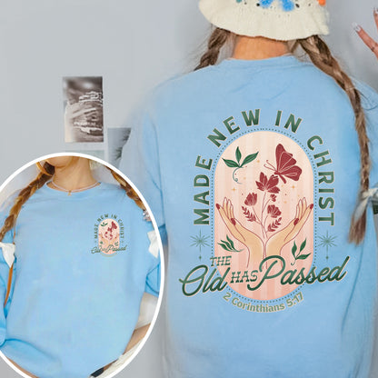 Made New in Christ Sweatshirt – 2 Corinthians 5:17 Bible Verse Sweatshirt, Christian Faith Sweatshirt
