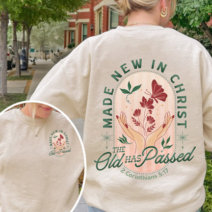 Made New in Christ Sweatshirt – 2 Corinthians 5:17 Bible Verse Sweatshirt, Christian Faith Sweatshirt