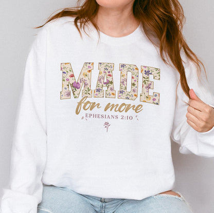 Made for More Ephesians 2:10 Christian Floral Sweatshirt