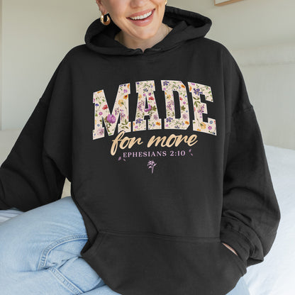 Made for More Ephesians 2:10 Christian Floral Hoodie