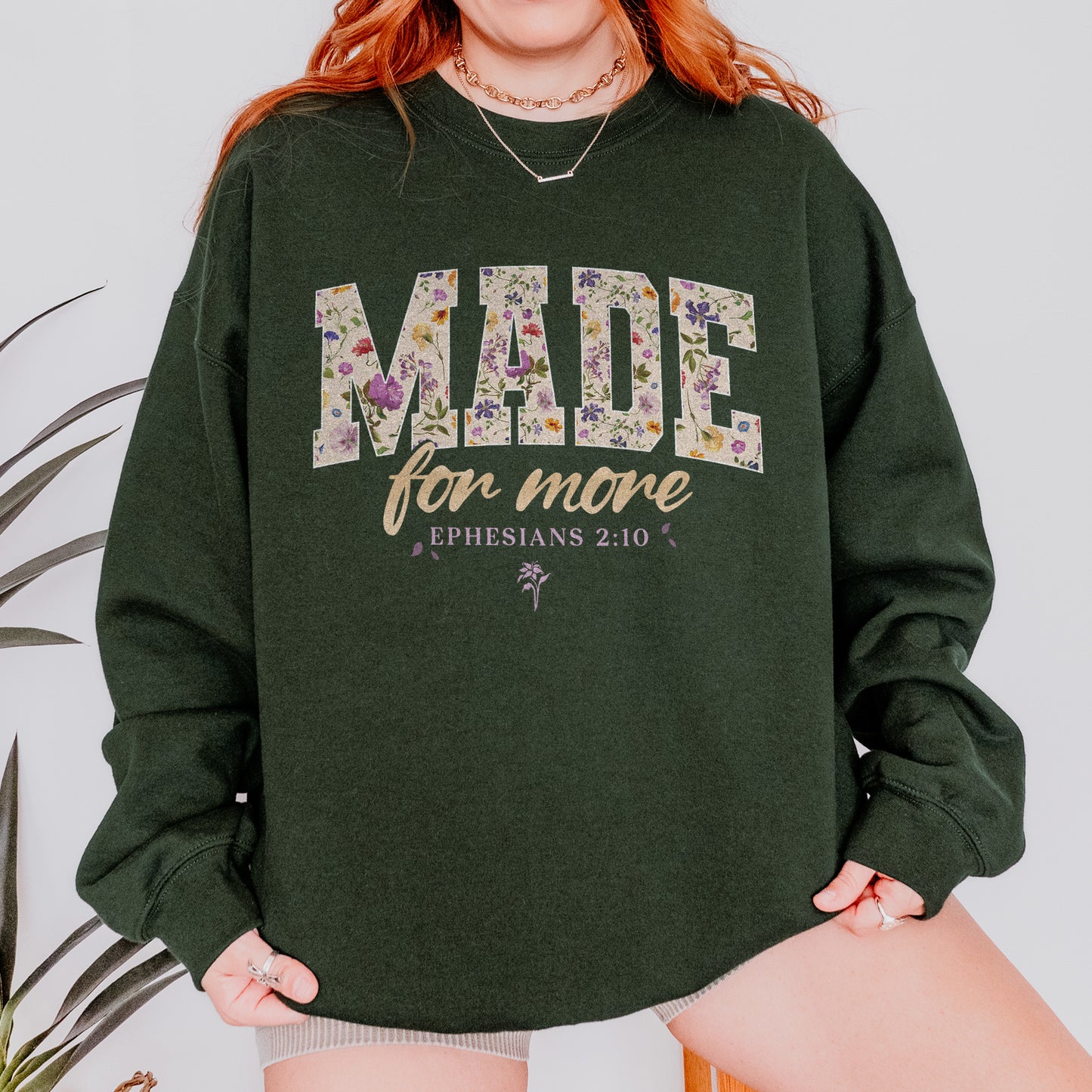 Made for More Ephesians 2:10 Christian Floral Sweatshirt