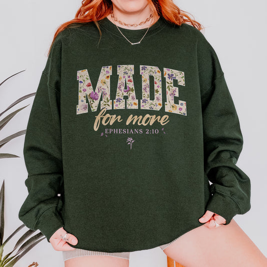 Made for More Ephesians 2:10 Christian Floral Sweatshirt