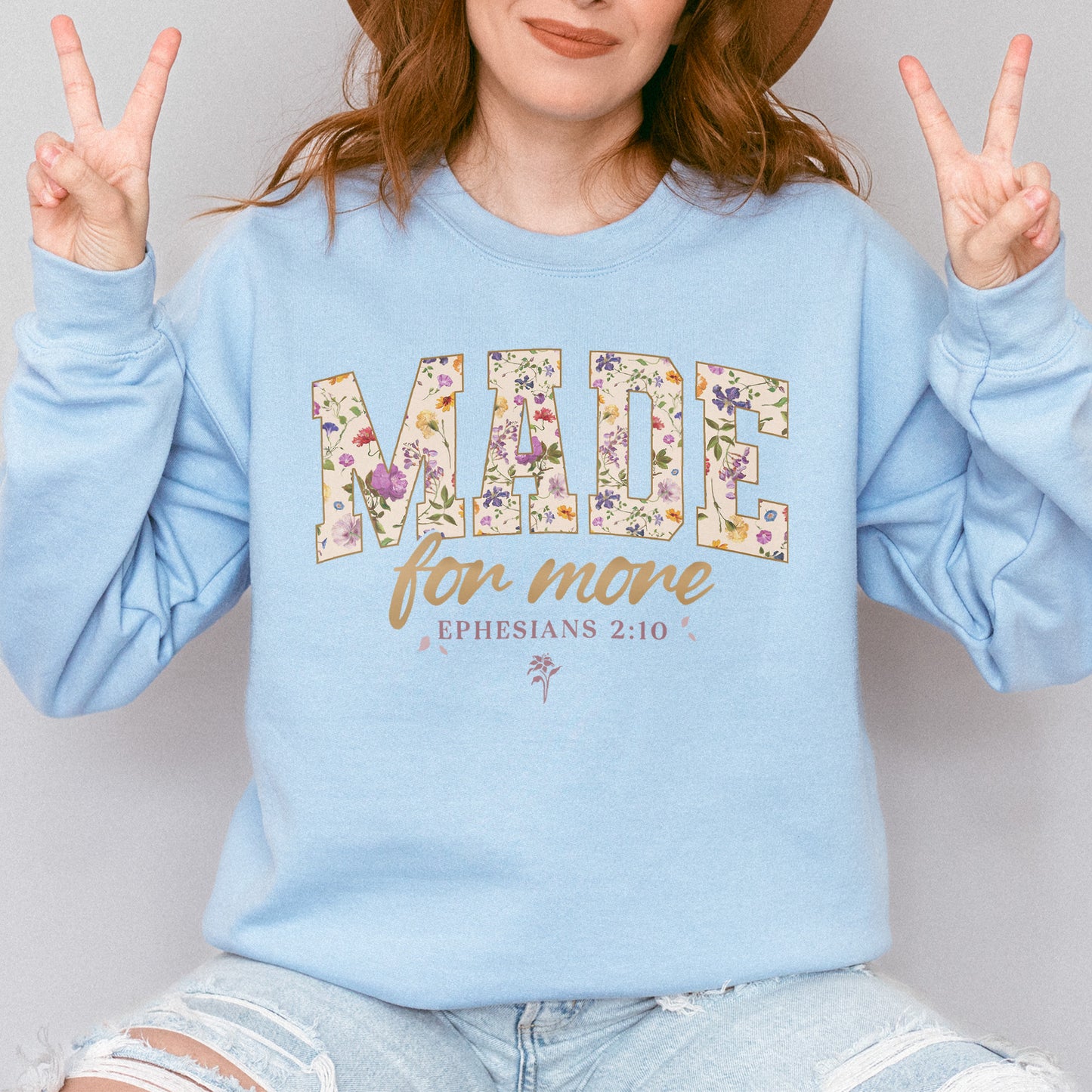 Made for More Ephesians 2:10 Christian Floral Sweatshirt