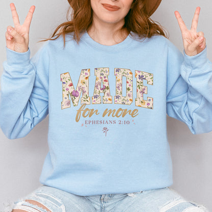 Made for More Ephesians 2:10 Christian Floral Sweatshirt