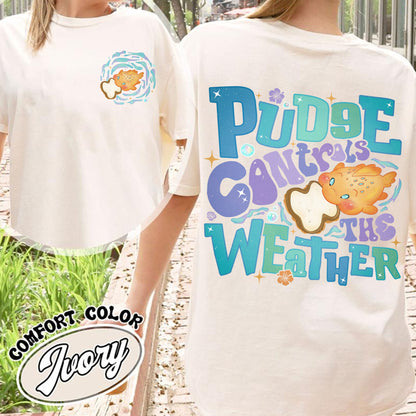 Magic Kingdom Comfort Color Shirt, Fish Pudge Controls the Weather Shirt T-Shirt, Family Matching Shirt