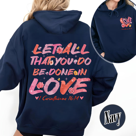 Minimal Christian Hoodie, Let All That You Do Be Done in Love Hoodie, Jesus Loves You Hoodie