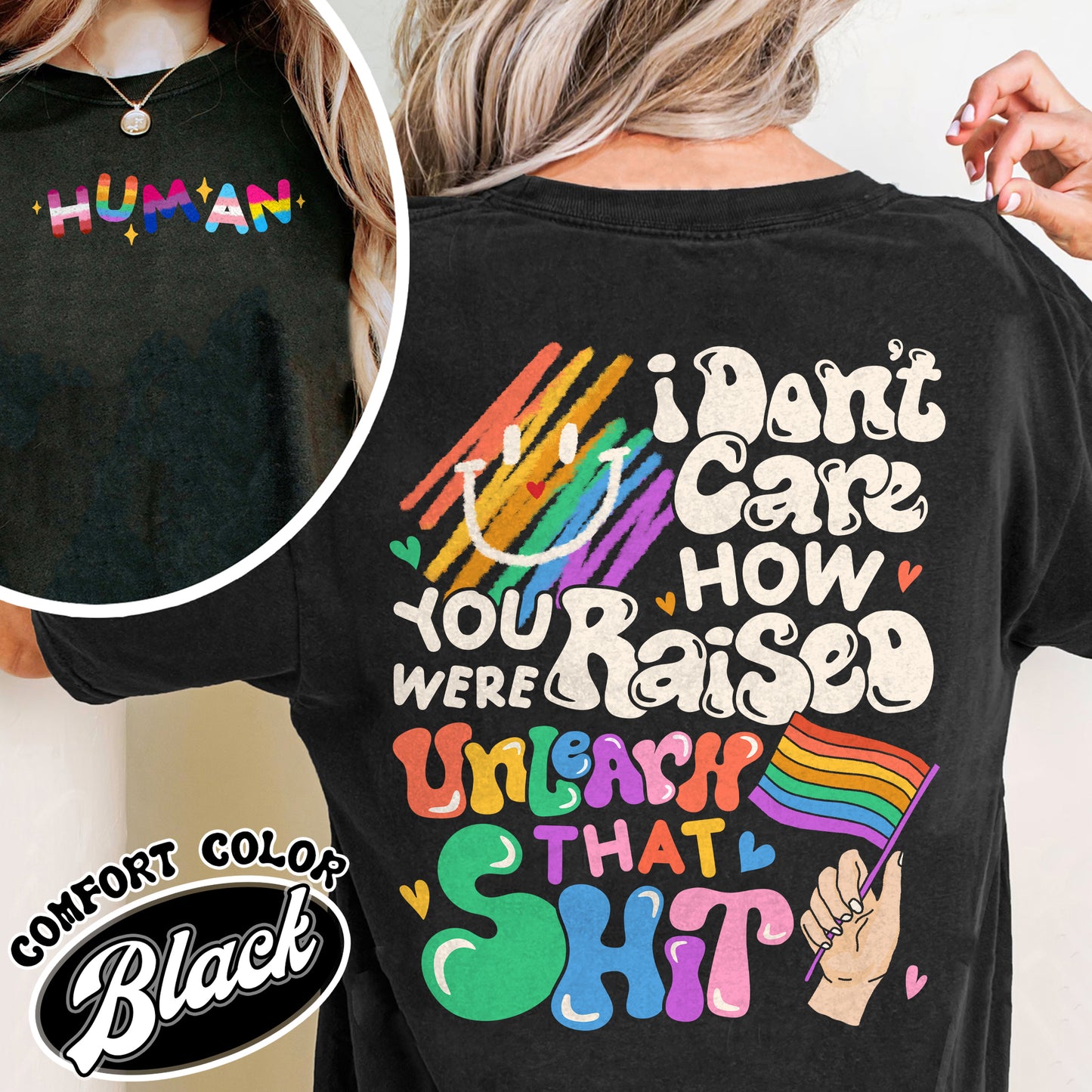 LGBT Comfort Colors Shirt, I Don’t Care How You Were Raised Unlearn That Shirt, Equal Rights for Others, Pride Month Shirt, Human Rights, Anti Racism