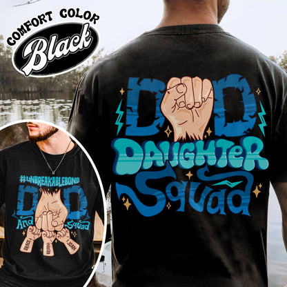 Dad Daughter Squad Unbreakablebond Comfort Color Shirt, Custom Dad Shirt, Dad of Girls Shirt, Fathers Day Gift, Gift for Dad, Dad Daughter Squad Custom Shirt