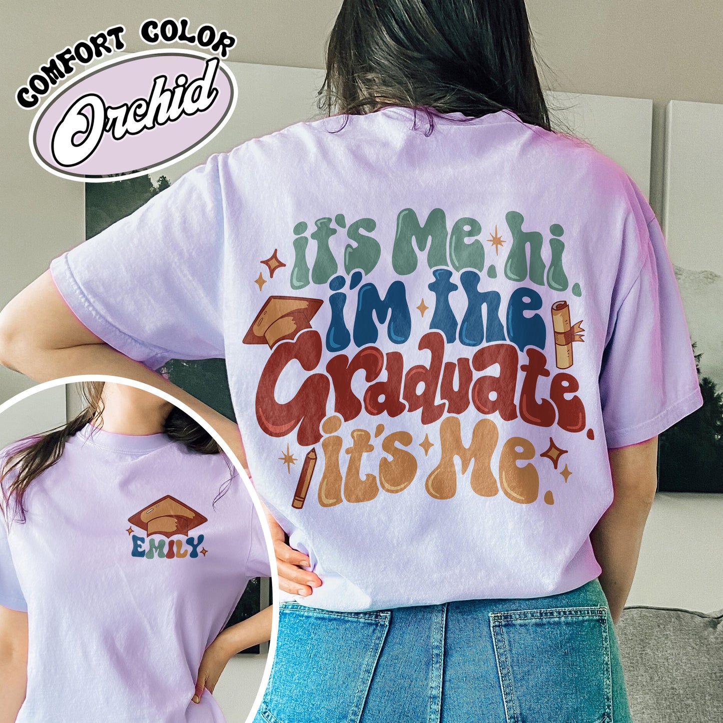 It’s Me Hi Graduate Comfort Colors Shirt, Graduation Gift, Hi I’m the Graduate Shirt, Schools out Forever Gift, Custom 2024 Graduate Shirt, Im the Graduate