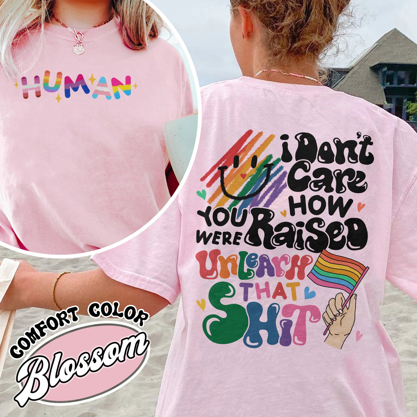 LGBT Comfort Colors Shirt, I Don’t Care How You Were Raised Unlearn That Shirt, Equal Rights for Others, Pride Month Shirt, Human Rights, Anti Racism